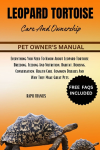 Leopard Tortoise Care and Ownership