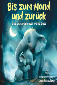 Bis zum Mond und zurück