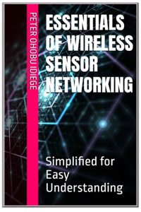 Essentials of Wireless Sensor Networking