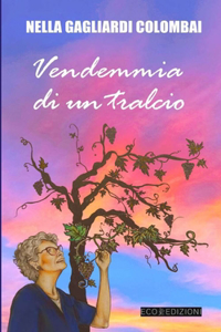 Vendemmia di un tralcio