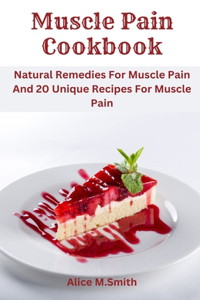 Muscle Pain Cookbook