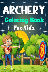 ARCHERY Coloring Book For Kids