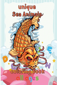 Unique Sea Animals Coloring Book All ages