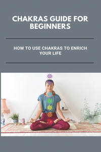 Chakras Guide For Beginners