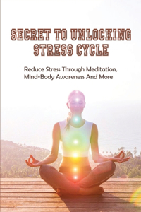 Secret To Unlocking Stress Cycle