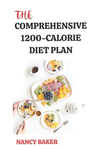 The Comprehensive 1200-Calorie Diet Plan