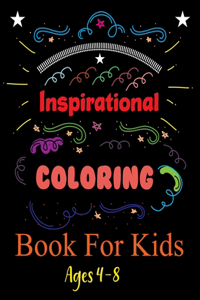 Inspirational Coloring Book For Kids Ages 4-8