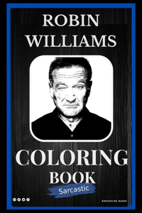 Robin Williams Sarcastic Coloring Book