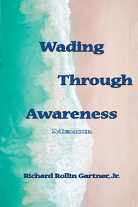 Wading Through Awareness