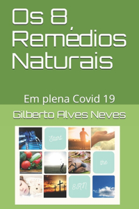 Os 8 Remédios Naturais
