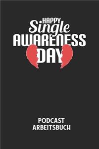 HAPPY SINGLE AWARENESS DAY - Podcast Arbeitsbuch