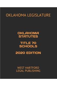 Oklahoma Statutes Title 70 Schools 2020 Edition