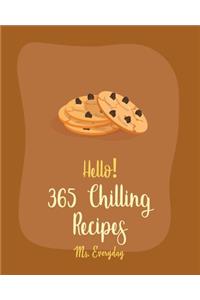 Hello! 365 Chilling Recipes