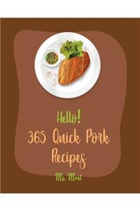 Hello! 365 Quick Pork Recipes