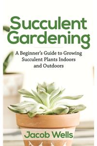 Succulent Gardening