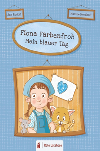 Fiona Farbenfroh - Mein blauer Tag