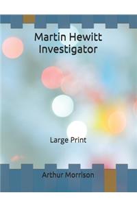 Martin Hewitt Investigator