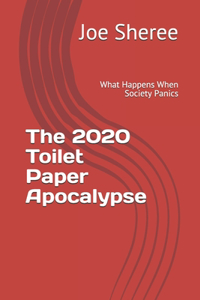 2020 Toilet Paper Apocalypse