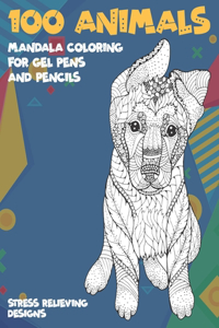 Mandala Coloring for Gel Pens and Pencils - 100 Animals - Stress Relieving Designs