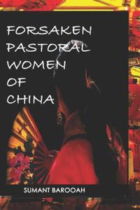 Forsaken Pastoral Women of China