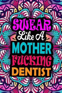 Swear Like a Mother Fucking Dentist