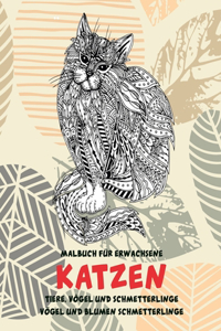 Malbuch für Erwachsene - Vögel und Blumen Schmetterlinge - Tiere, Vögel und Schmetterlinge - Katzen