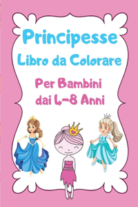 Principesse Libro da Colorare Per Bambini dai 4-8 Anni