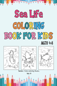Sea Life Coloring Book for Kids Ages 4-8