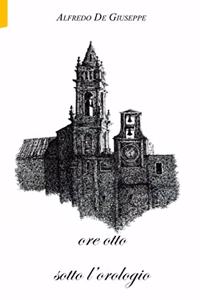 ore otto sotto l'orologio