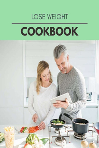 Lose Weight Cookbook