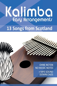 Kalimba Easy Arrangements - 13 Songs from Scotland