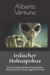 Irdischer Hokuspokus