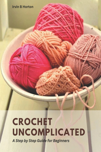 Crochet Uncomplicated