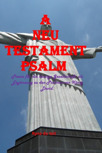 A Neu Testament Psalm