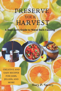 Preserve Your Harvest