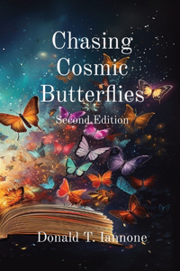 Chasing Cosmic Butterflies