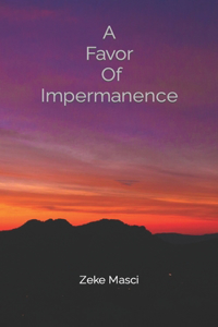 Favor of Impermanence