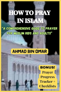 How to Pray in Islam