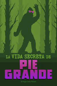 La Vida Secreta de Pie Grande