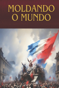 Moldando o Mundo