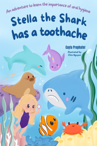 Stella the Shark has a Toothache