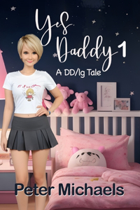 Yes Daddy 1 - A DD/lg tale