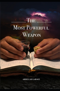 Most Powerful Weapon
