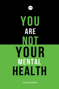 You Are Not Your Mental Health