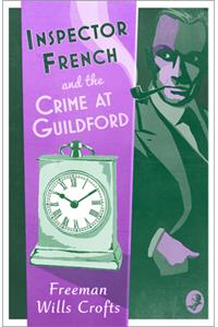 Inspector French and the Crime at Guildford