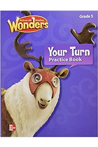 Reading Wonders, Grade 5, Your Turn Practice Book