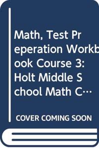 Holt Middle School Math Connecticut: Test Preperation Workbook Course 3