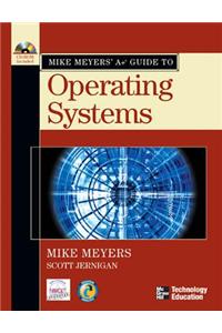 Mike Meyers' A+ Guide to Operating Systems