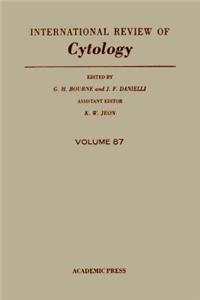 International Review of Cytology V87