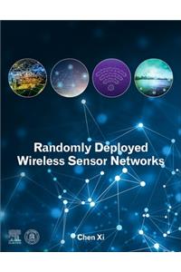 Randomly Deployed Wireless Sensor Networks